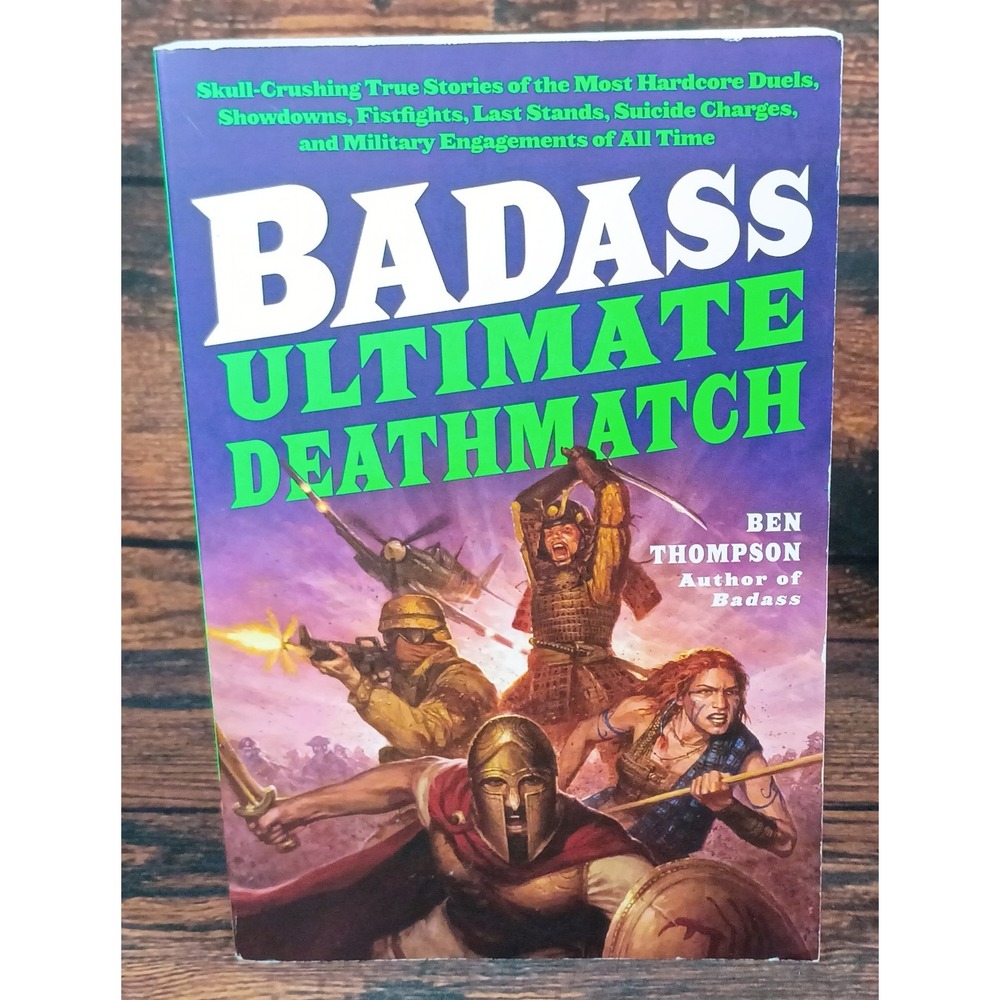 Badass Ultimate Deathmatch Ben Thompson First Edition History Military Book
